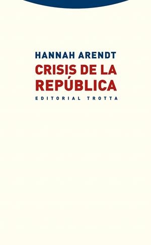 CRISIS DE LA REPÚBLICA | 9788498795950 | ARENDT, HANNAH | Galatea Llibres | Librería online de Reus, Tarragona | Comprar libros en catalán y castellano online
