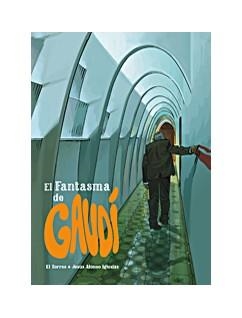 EL FANTASMA DE GAUDÍ  | 9788415850540 | EL TORRES; ALONSO IGLESIAS, JESÚS | Galatea Llibres | Librería online de Reus, Tarragona | Comprar libros en catalán y castellano online