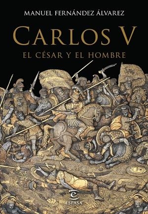 CARLOS V, EL CÉSAR Y EL HOMBRE | 9788467044256 | FERNÁNDEZ ÁLVAREZ, MANUEL | Galatea Llibres | Librería online de Reus, Tarragona | Comprar libros en catalán y castellano online