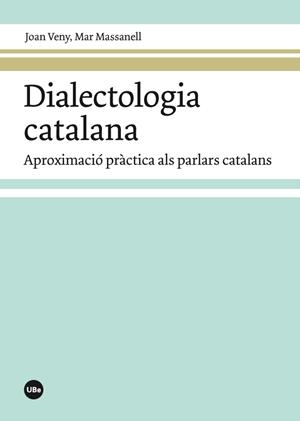 DIALECTOLOGIA CATALANA | 9788447542017 | VENY CLAR, JOAN/MASSANELL MESSALLES, MAR | Galatea Llibres | Librería online de Reus, Tarragona | Comprar libros en catalán y castellano online