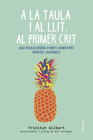 A LA TAULA I AL LLIT, AL PRIMER CRIT | 9788466419857 | GILBERT MARTÍNEZ, MARIA TRINITAT | Galatea Llibres | Librería online de Reus, Tarragona | Comprar libros en catalán y castellano online