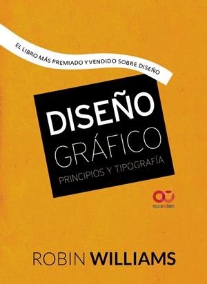 DISEÑO GRÁFICO. PRINCIPIOS Y TIPOGRAFÍA | 9788441537255 | WILLIAMS, ROBIN | Galatea Llibres | Llibreria online de Reus, Tarragona | Comprar llibres en català i castellà online