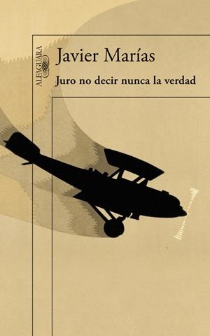 JURO NO DECIR NUNCA LA VERDAD | 9788420412108 | MARÍAS, JAVIER | Galatea Llibres | Llibreria online de Reus, Tarragona | Comprar llibres en català i castellà online