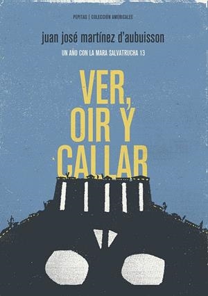 VER, OÍR Y CALLAR | 9788415862444 | MARTÍNEZ D'AUBUISSON, JUAN JOSÉ | Galatea Llibres | Llibreria online de Reus, Tarragona | Comprar llibres en català i castellà online