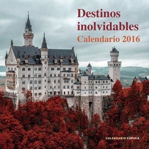 CALENDARIO DESTINOS INOLVIDABLES 2016 | 9788448021757 | Galatea Llibres | Librería online de Reus, Tarragona | Comprar libros en catalán y castellano online