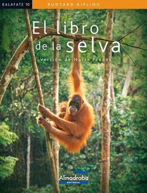 EL LIBRO DE LA SELVA | 9788483087589 | KIPLING, RUDYARD | Galatea Llibres | Llibreria online de Reus, Tarragona | Comprar llibres en català i castellà online