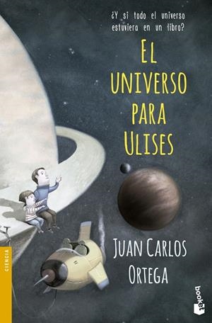 EL UNIVERSO PARA ULISES | 9788408143932 |  ORTEGA, JUAN CARLOS | Galatea Llibres | Librería online de Reus, Tarragona | Comprar libros en catalán y castellano online