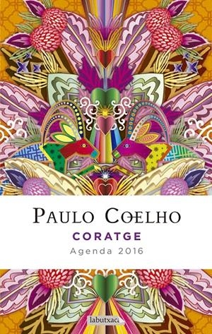 CORATGE. AGENDA COELHO 2016 | 9788416334261 | COELHO, PAULO | Galatea Llibres | Llibreria online de Reus, Tarragona | Comprar llibres en català i castellà online