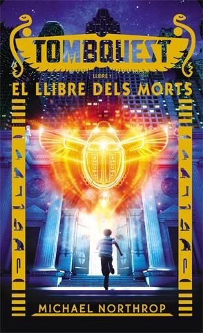 EL LLIBRE DELS MORTS (TOMBQUEST, 1) | 9788424656409 | NORTHROP, MICHAEL | Galatea Llibres | Librería online de Reus, Tarragona | Comprar libros en catalán y castellano online