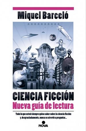 CIENCIA FICCIÓN. NUEVA GUÍA DE LECTURA | 9788466657358 | BARCELÓ, MIQUEL | Galatea Llibres | Llibreria online de Reus, Tarragona | Comprar llibres en català i castellà online