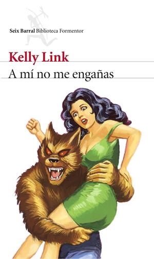 A MÍ NO ME ENGAÑAS | 9788432225055 | LINK, KELLY | Galatea Llibres | Llibreria online de Reus, Tarragona | Comprar llibres en català i castellà online