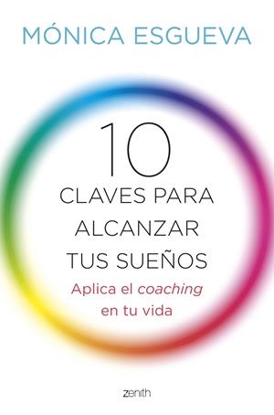 10 CLAVES PARA ALCANZAR TUS SUEÑOS | 9788408143673 | ESGUEVA, MONICA | Galatea Llibres | Librería online de Reus, Tarragona | Comprar libros en catalán y castellano online