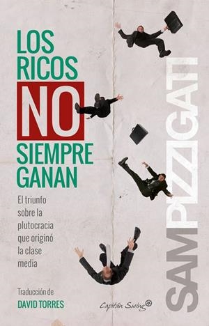 LOS RICOS NO SIEMPRE GANAN | 9788494381652 | PIZZIGATI, SAM | Galatea Llibres | Librería online de Reus, Tarragona | Comprar libros en catalán y castellano online