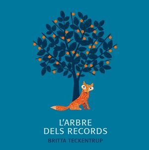 L'ARBRE DELS RECORDS | 9788494369186 | TECKENTRUP, BRITTA | Galatea Llibres | Llibreria online de Reus, Tarragona | Comprar llibres en català i castellà online