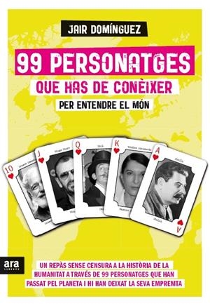 99 PERSONATGES QUE HAS DE CONÈIXER PER ENTENDRE EL MÓN | 9788416154425 | DOMÍNGUEZ, JAIR | Galatea Llibres | Llibreria online de Reus, Tarragona | Comprar llibres en català i castellà online