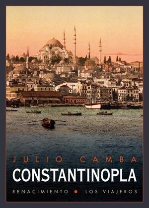 CONSTANTINOPLA | 9788416246717 | CAMBA, JULIO | Galatea Llibres | Librería online de Reus, Tarragona | Comprar libros en catalán y castellano online