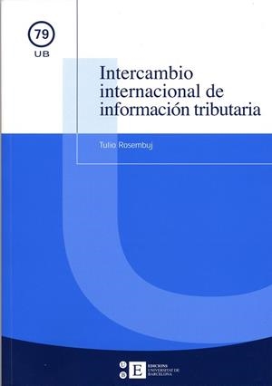 INTERCAMBIO INTERNACIONAL DE INFORMACION TRIBUTARIA | 9788447527779 | ROSEMBUJ, TULIO | Galatea Llibres | Librería online de Reus, Tarragona | Comprar libros en catalán y castellano online