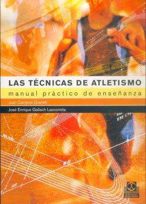 TECNICAS DE ATLETISMO | 9788480197854 | CAMPOS GRANELL, JUAN/GALLACH LAZCORRETA, JOSE ENRI | Galatea Llibres | Librería online de Reus, Tarragona | Comprar libros en catalán y castellano online