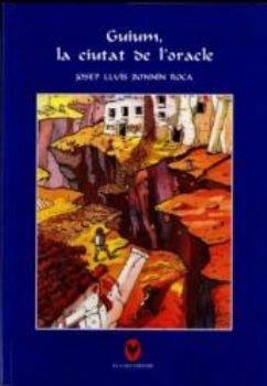GUIUM, LA CIUTAT DE L'ORACLE | 9788495232601 | BONN¡N, JOSEP LLU¡S | Galatea Llibres | Librería online de Reus, Tarragona | Comprar libros en catalán y castellano online