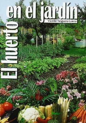 HUERTO EN EL JARDIN, EL | 9788484761976 | NOGUERA GARCIA, V. | Galatea Llibres | Librería online de Reus, Tarragona | Comprar libros en catalán y castellano online
