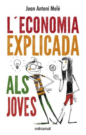 L'ECONOMIA EXPLICADA ALS JOVES | 9788492920129 | MELÉ, JOAN ANTONI | Galatea Llibres | Llibreria online de Reus, Tarragona | Comprar llibres en català i castellà online