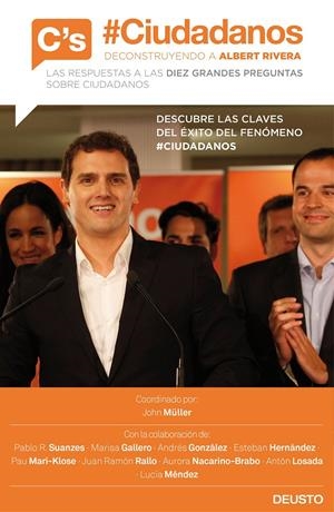 #CIUDADANOS. DECONSTRUYENDO A ALBERT RIVERA | 9788423421077 | SUANZES, PABLO /MARISA BERNAL GALLERO/ESTEBAN HERNÁNDEZ JIMÉNEZ/ANTÓN LOSADA/JUAN RAMÓN RALLO/AUROR | Galatea Llibres | Librería online de Reus, Tarragona | Comprar libros en catalán y castellano online