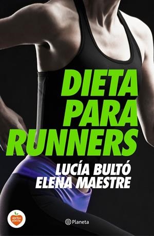 DIETA PARA RUNNERS | 9788408144748 | BULTÓ, LUCIA/ELENA MAESTRE | Galatea Llibres | Llibreria online de Reus, Tarragona | Comprar llibres en català i castellà online