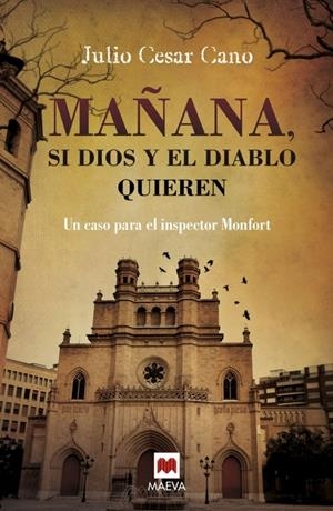 MAÑANA, SI DIOS Y EL DIABLO QUIEREN | 9788416363476 | CANO, JULIO CÉSAR | Galatea Llibres | Llibreria online de Reus, Tarragona | Comprar llibres en català i castellà online