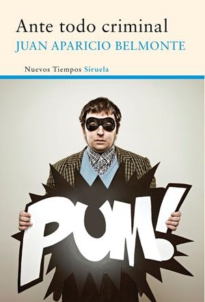 ANTE TODO CRIMINAL | 9788416465101 | APARICIO BELMONTE, JUAN | Galatea Llibres | Llibreria online de Reus, Tarragona | Comprar llibres en català i castellà online