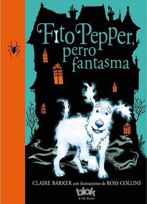 FITO PEPPER, PERRO FANTASMA | 9788416075584 | Galatea Llibres | Librería online de Reus, Tarragona | Comprar libros en catalán y castellano online