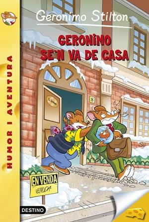GERONIMO SE'N VA DE CASA. STILTON 58 | 9788490579848 | Galatea Llibres | Librería online de Reus, Tarragona | Comprar libros en catalán y castellano online