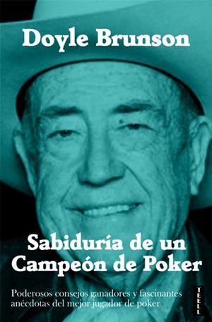 SABIDURÍA DE UN CAMPEÓN DE POKER | 9788416511037 | BRUNSON, DOYLE | Galatea Llibres | Llibreria online de Reus, Tarragona | Comprar llibres en català i castellà online