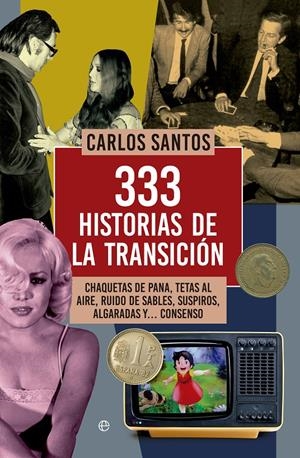 333 HISTORIAS DE LA TRANSICIÓN | 9788490604649 | SANTOS, CARLOS | Galatea Llibres | Llibreria online de Reus, Tarragona | Comprar llibres en català i castellà online