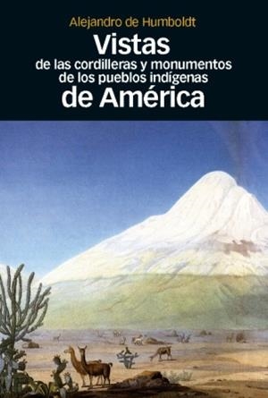 VISTAS DE LAS CORDILLERAS Y MONUMENTOS DE LOS PUEBLOS ÍNDIGENAS DE AMÉRICA  | 9788492820689 | HUMBOLDT | Galatea Llibres | Llibreria online de Reus, Tarragona | Comprar llibres en català i castellà online