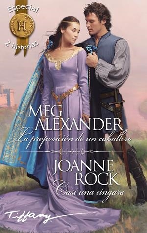 LA PROPOSICIÓN DE UN CABALLERO; CASI UNA CÍNGARA | 9788468767369 | ALEXANDER, MEG/ROCK, JOANNE | Galatea Llibres | Llibreria online de Reus, Tarragona | Comprar llibres en català i castellà online