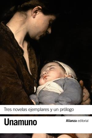 TRES NOVELAS EJEMPLARES Y UN PRÓLOGO | 9788491040705 | UNAMUNO, MIGUEL DE | Galatea Llibres | Librería online de Reus, Tarragona | Comprar libros en catalán y castellano online