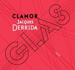 CLAMOR - GLAS | 9788494127076 | DERRIDA, JACQUES/HEGEL, GEORG WILHELM FRIEDRICH/GENET, JEAN | Galatea Llibres | Llibreria online de Reus, Tarragona | Comprar llibres en català i castellà online