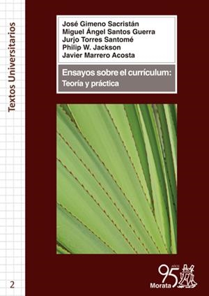 ENSAYOS SOBRE EL CURRÍCULUM. TEORÍA Y PRÁCTICA | 9788471128171 | GIMENO SACRISTÁN, JOSÉ/SANTOS GUERRA, MIGUEL ÁNGEL/TORRES SANTOMÉ, JURJO/MARRERO ACOSTA, JAVIER/JACK | Galatea Llibres | Librería online de Reus, Tarragona | Comprar libros en catalán y castellano online
