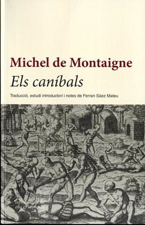 ELS CANÍBALS | 9788494342431 | MONTAIGNE, MICHEL | Galatea Llibres | Llibreria online de Reus, Tarragona | Comprar llibres en català i castellà online