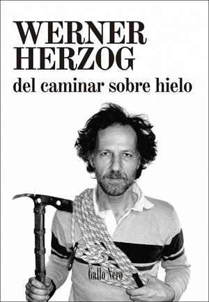 DEL CAMINAR SOBRE HIELO | 9788416529193 | HERZOG, WERNER | Galatea Llibres | Llibreria online de Reus, Tarragona | Comprar llibres en català i castellà online