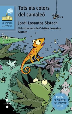 TOTS ELS COLORS DEL CAMALEO | 9788466139427 | LOSANTOS SISTACH, JORDI | Galatea Llibres | Librería online de Reus, Tarragona | Comprar libros en catalán y castellano online