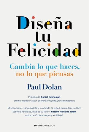 DISEÑA TU FELICIDAD | 9788449331473 | DOLAN, PAUL | Galatea Llibres | Librería online de Reus, Tarragona | Comprar libros en catalán y castellano online