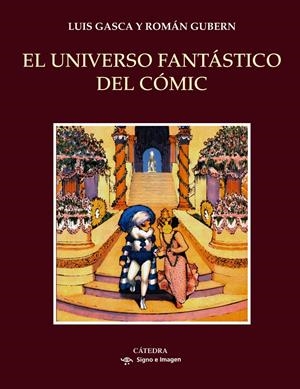EL UNIVERSO FANTÁSTICO DEL CÓMIC | 9788437634395 | GASCA, LUIS/GUBERN, ROMÁN | Galatea Llibres | Llibreria online de Reus, Tarragona | Comprar llibres en català i castellà online