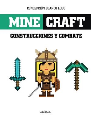 MINECRAFT. CONTSTRUCCIONES Y COMBATES | 9788441537316 | BLANCO LOBO, CONCEPCIÓN | Galatea Llibres | Librería online de Reus, Tarragona | Comprar libros en catalán y castellano online