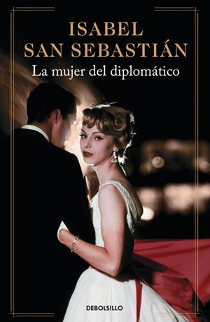 LA MUJER DEL DIPLOMÁTICO | 9788490627457 | SAN SEBASTIÁN, ISABEL | Galatea Llibres | Llibreria online de Reus, Tarragona | Comprar llibres en català i castellà online