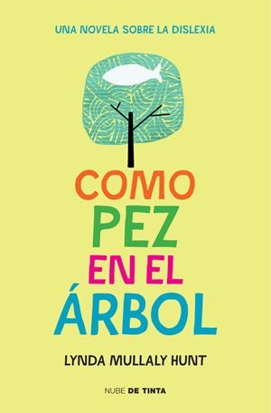 COMO PEZ EN EL ÁRBOL | 9788415594697 | MULLALY HUNT, LYNDA | Galatea Llibres | Llibreria online de Reus, Tarragona | Comprar llibres en català i castellà online