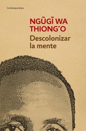 DESCOLONIZAR LA MENTE | 9788490626535 | THIONG'O, NGUGI WA | Galatea Llibres | Librería online de Reus, Tarragona | Comprar libros en catalán y castellano online
