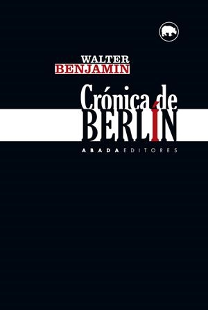 CRÓNICA DE BERLÍN | 9788416160402 | BENJAMIN, WALTER | Galatea Llibres | Librería online de Reus, Tarragona | Comprar libros en catalán y castellano online
