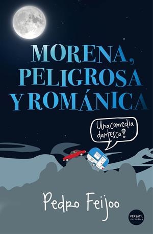 MORENA, PELIGROSA Y ROMÁNICA | 9788494358296 | FEIJOO BARREIRO, PEDRO | Galatea Llibres | Librería online de Reus, Tarragona | Comprar libros en catalán y castellano online