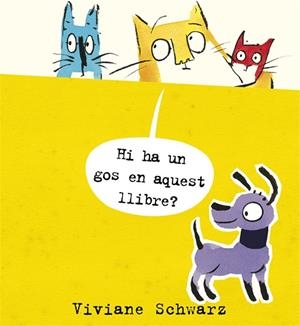 HI HA UN GOS EN AQUEST LLIBRE? | 9788494361913 | SCHWARZ, VIVIANE | Galatea Llibres | Llibreria online de Reus, Tarragona | Comprar llibres en català i castellà online